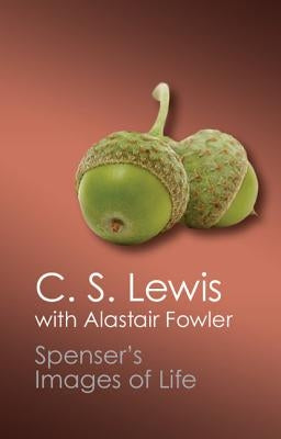 Spenser's Images of Life by Lewis, C. S.