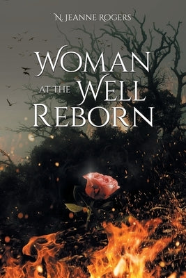 Woman at the Well Reborn by Rogers, N. Jeanne