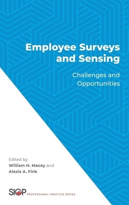 Employee Surveys and Sensing: Challenges and Opportunities by Macey, William H.