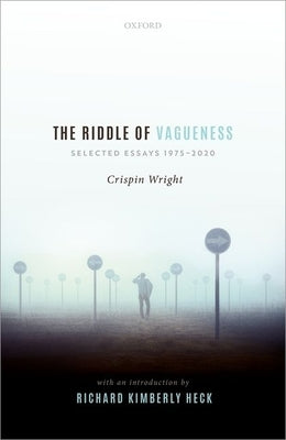 The Riddle of Vagueness by Wright, Crispin