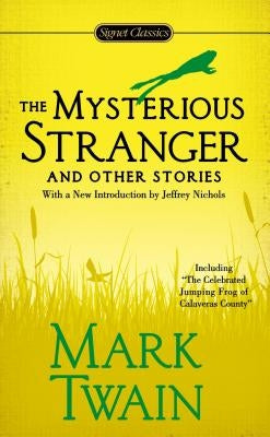 The Mysterious Stranger and Other Stories by Twain, Mark