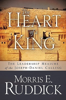 The Heart of a King by Ruddick, Morris E.