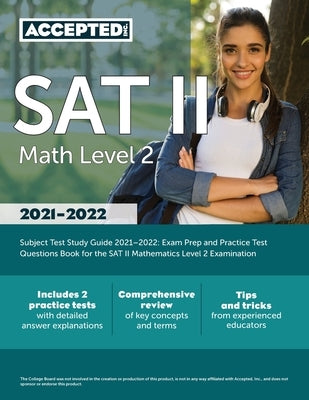 SAT II Math Level 2 Subject Test Study Guide 2021-2022: Exam Prep and Practice Test Questions Book for the SAT II Mathematics Level 2 Examination by Cox, Jonathon