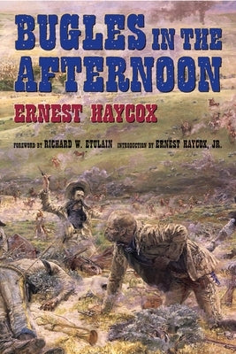 Bugles in the Afternoon by Haycox, Ernest