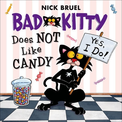 Bad Kitty Does Not Like Candy by Bruel, Nick