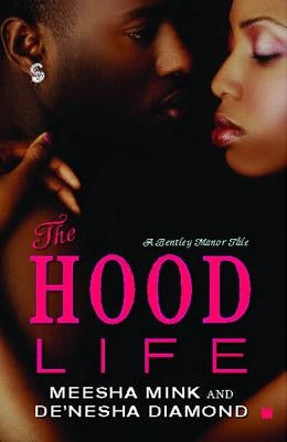 The Hood Life by Mink, Meesha