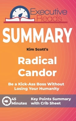 Summary: Radical Candor: Keypoints Summary and Inforgraphic by Reads, Executive