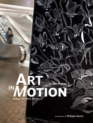 Art in Motion: Riding the Paris Metro by Pigeat, Ana&#235;l