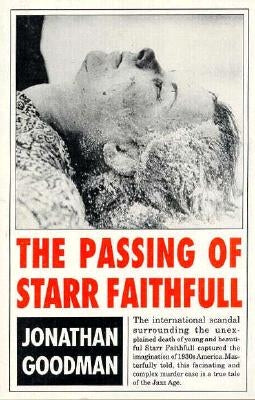 The Passing of Starr Faithfull by Goodman, Jonathan