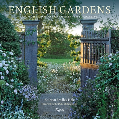 English Gardens: From the Archives of Country Life Magazine by Bradley-Hole, Kathryn