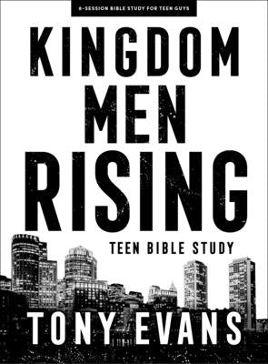 Kingdom Men Rising - Teen Guys' Bible Study Book by Evans, Tony