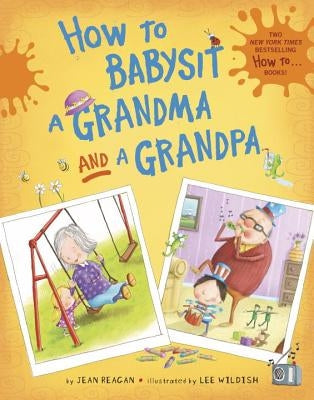 How to Babysit a Grandma and a Grandpa Set by Reagan, Jean