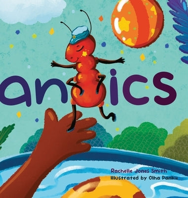 Antics by Jones Smith, Rachelle