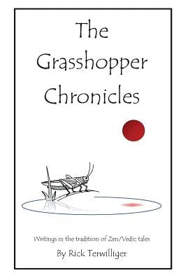 The Grasshopper Chronicles by Terwilliger, Richard Alan