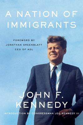 A Nation of Immigrants by Kennedy, John F.