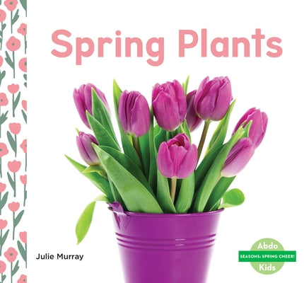 Spring Plants by Murray, Julie