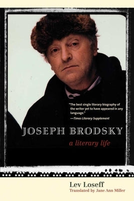 Joseph Brodsky by Loseff, Lev