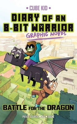 Diary of an 8-Bit Warrior Graphic Novel: Battle for the Dragon Volume 4 by Sourcil, Pirate