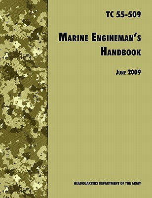 The Marine Engineman's Handbook: The Official U.S. Army Training Handbook TC 55-509 by U. S. Department of the Army