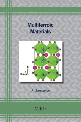 Multiferroic Materials by Saravanan, R.