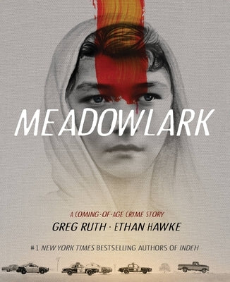 Meadowlark: A Coming-Of-Age Crime Story by Hawke, Ethan