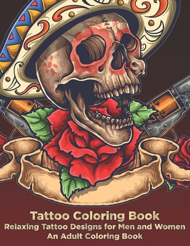 Tattoo Coloring Book - Relaxing Tattoo Designs for Men and Women - An Adult Coloring Book by Ink, Copertina