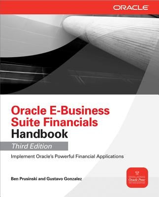 Oracle E-Business Suite Financials Handbook by Prusinski, Ben