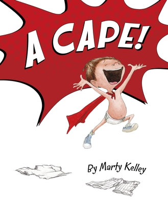 A Cape! by Kelley, Marty