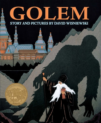 Golem: A Caldecott Award Winner by Wisniewski, David