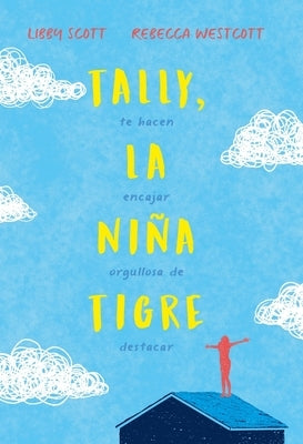 Tally, La Niña Tigre by Scott, Libby