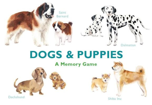 Dogs & Puppies: A Memory Game by George, Marcel