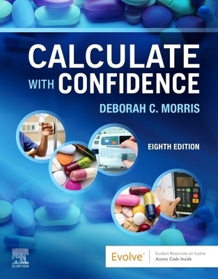 Calculate with Confidence by Morris, Deborah C.