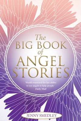 The Big Book of Angel Stories by Smedley, Jenny