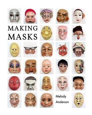 Making Masks by Anderson, Melody