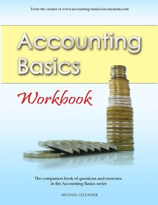 Accounting Basics: Workbook by Celender, Michael a.