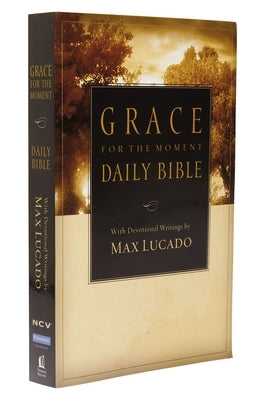 Grace for the Moment Daily Bible-NCV by Lucado, Max