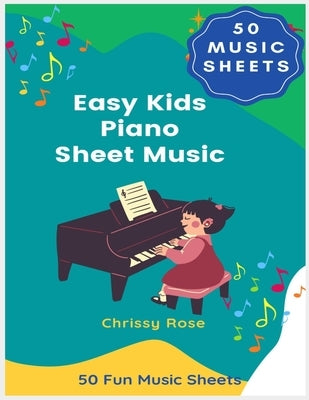 Easy Kids Piano Sheet Music by Rose, Chrissy