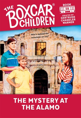 The Mystery at the Alamo: 58 by Warner, Gertrude Chandler