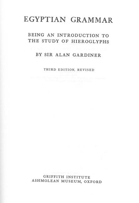 Egyptian Grammar by Gardiner, Alan H.