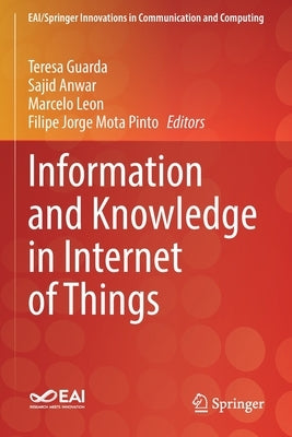 Information and Knowledge in Internet of Things by Guarda, Teresa