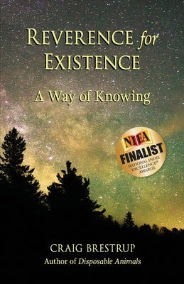 Reverence for Existence: A Way of Knowing by Brestrup, Craig