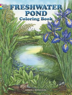 Freshwater Pond Coloring Book by Bernhard, Annika