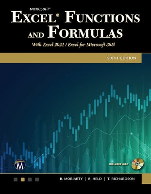 Microsoft Excel Functions and Formulas: With Excel 2021 / Microsoft 365 by Moriarty, Brian