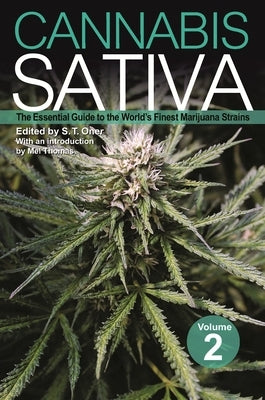 Cannabis Sativa, Volume 2: The Essential Guide to the World's Finest Marijuana Strains by Oner, S. T.