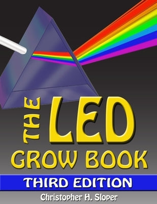 The LED Grow Book: Third Edition by Lamberth, Laurie C.