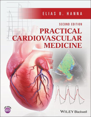 Practical Cardiovascular Medicine by Hanna, Elias B.