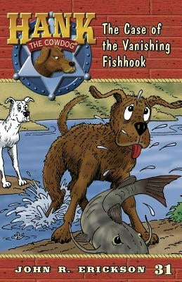 The Case of the Vanishing Fishhook by Erickson, John R.