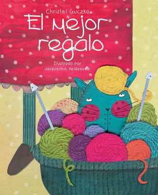 El Mejor Regalo (the Best Gift) by Guczka, Christel
