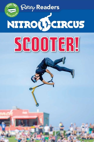 Nitro Circus Level 2 Lib Edn: Scooter! by Believe It or Not!, Ripley's