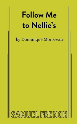 Follow Me to Nellie's by Morisseau, Dominique